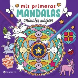 MIS PRIMERAS MANDALAS - ANIMALES MÁGICOS