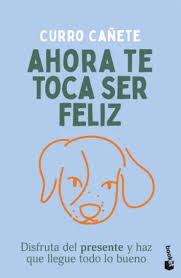 AHORA TE TOCA SER FELIZ