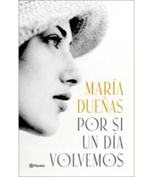 POR SI UN DIA VOLVEMOS