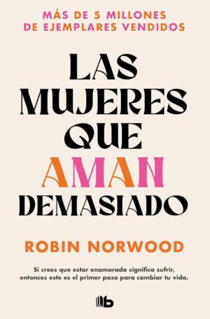LAS MUJERES QUE AMAN DEMASIADO
