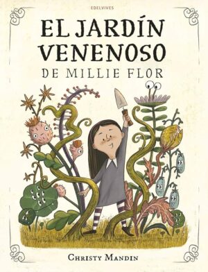EL JARDIN VENENOSO DE MILLIE FLOR