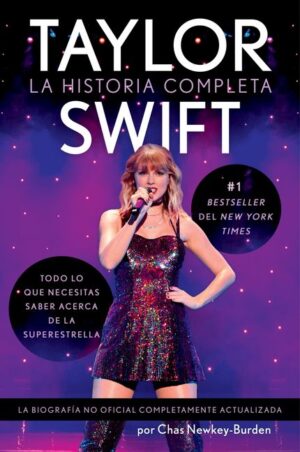TAYLOR SWIFT - LA HISTORIA COMPLETA