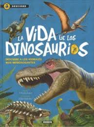 DESCUBRE LA VIDA DE LOS DINOSAURIOS