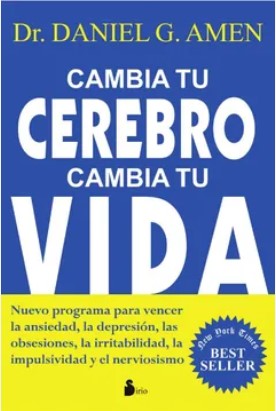 CAMBIA TU CEREBRO Y CAMBIA TU VIDA