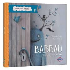PEQUEÑOS PASOS - BABBAÚ, UNA HISTORIA DE MIEDOS