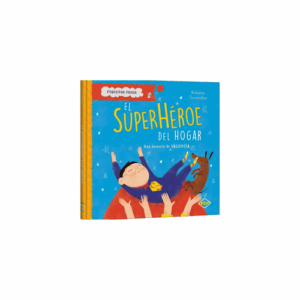 PEQUEÑOS PASOS - SUPERHÉROE DEL HOGAR