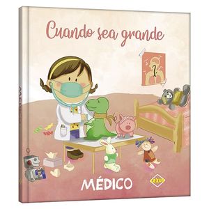 CUANDO SEA GRANDE - MEDICO