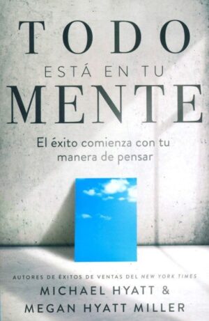 TODO ESTÁ EN TU MENTE