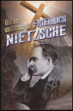 OBRAS SELECTAS FRIEDRICH NIETZCHE