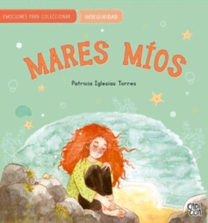 MARES MÍOS - EMOCIONES PARA COLECCIONAR - INSEGURIDAD/ORGULLO