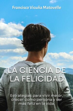 LA CIENCIA DE LA FELICIDAD
