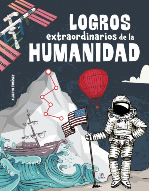 GRANDES HITOS LOGROS EXTRAORDINARIOS DE LA HUMANIDAD