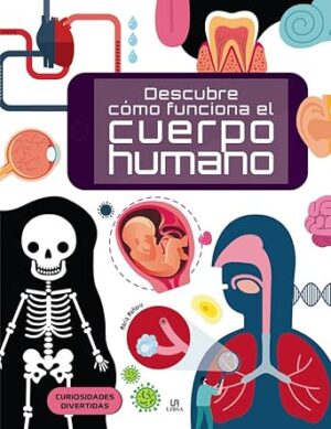 DESCUBRE COMO FUNCIONA EL CUERPO HUMANO MENTES INQUIETANTES