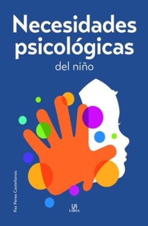 TERAPIAS INTEGRALES NECESIDADES PSICOLOGICAS DEL NIÑO
