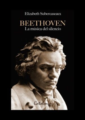 BEETHOVEN LA MUSICA DEL SILENCIO