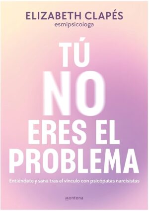 TU NO ERES EL PROBLEMA