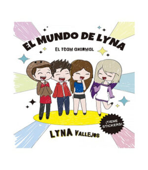 EL MUNDO DE LYNA -EL TEAM ANORMAL