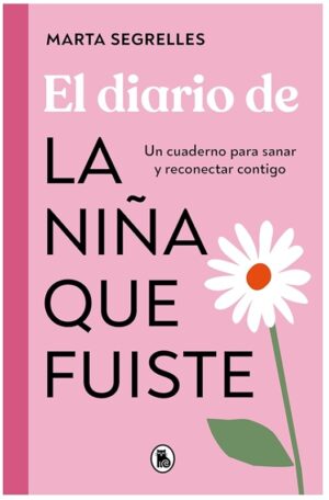 EL DIARIO DE LA NIÑA QUE FUISTE