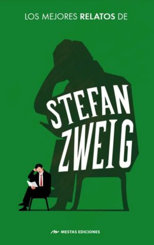 LOS MEJORES RELATOS CORTOS DE STEFAN ZWEIG