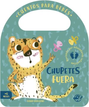 CUENTOS PARA BEBÈS: CHUPETES FUERA
