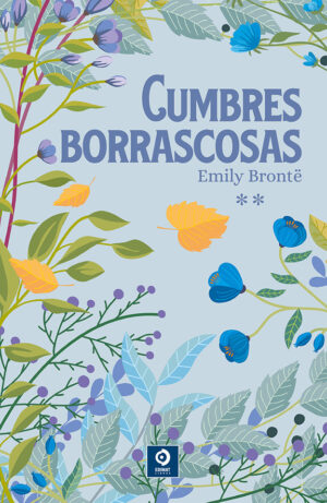 CUMBRES BORRASCOSAS - HERMANAS BRONTE - VOLUMEN 2