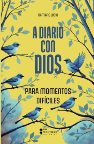 A DIARIO CON DIOS PARA MOMENTOS DIFÍCILES