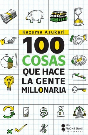 100 COSAS QUE HACEN LOS MILLONARIOS