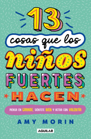 13 COSAS QUE LOS NIÑOS MENTALMENTE FUERTES HACEN