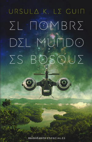 EL NOMBRE DEL MUNDO ES BOSQUE