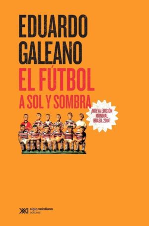 EL FÚTBOL A SOL Y SOMBRA