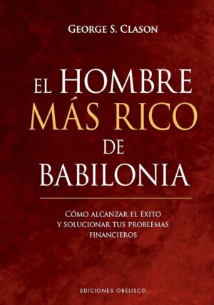 EL HOMBRE MAS RICO DE BABILONIA