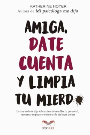 AMIGA DATE CUENTA Y LIMPIA TU MIERD
