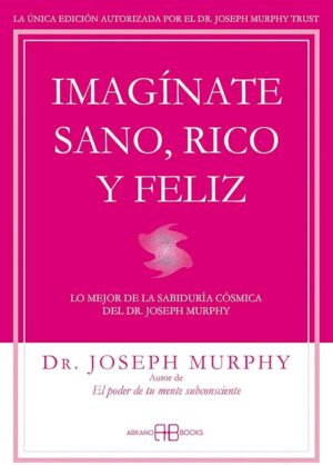 IMAGÍNATE SANO, RICO Y FELIZ
