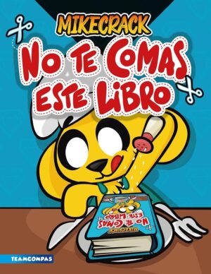 NO TE  COMAS ESTE LIBRO