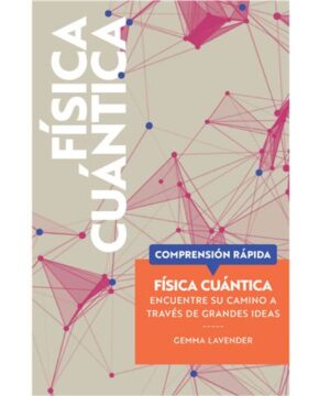 COMPRENSION RAPIDA FISICA CUANTICA
