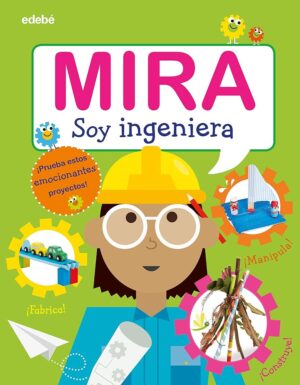 MIRA, SOY INGENIERA