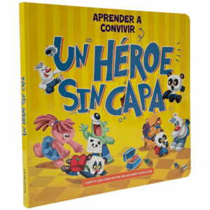CUENTOS MIS FORTALEZAS - UN HÉROE SIN CAPA