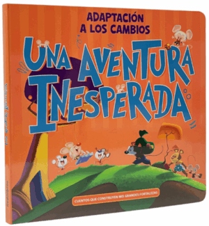 CUENTOS MIS FORTALEZAS - UNA AVENTURA INESPERADA