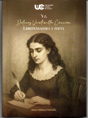 YO DOLORES VEINTIMILLA CARRIÓN, LIBREPENSADORA Y POETA