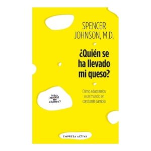 QUIEN SE HA LLEVADO MI QUESO