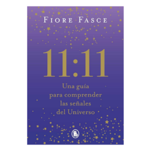 11:11 UNA GUIA PARA COMPRENDER LAS SEÑALES