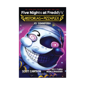 FIVE NIGHTS AT FREDDYS HISTORIAS DEL PIZZAPLEX SOMNIFOBIA
