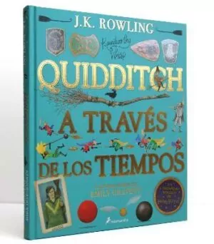 QUIDDITCH A TRAVÉS DE LOS TIEMPOS (ILUSTRADO)
