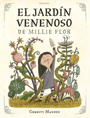 EL JARDIN VENENOSO DE MILLIE FLOR