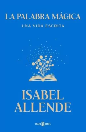 LA PALABRA MAGICA UNA VIDA ESCRITA